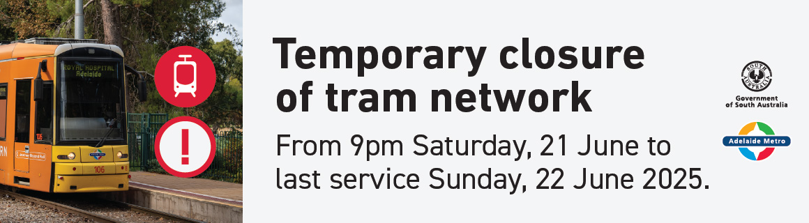 Temporary closure of tram network from 9pm Saturday 21 June to 22 June last service